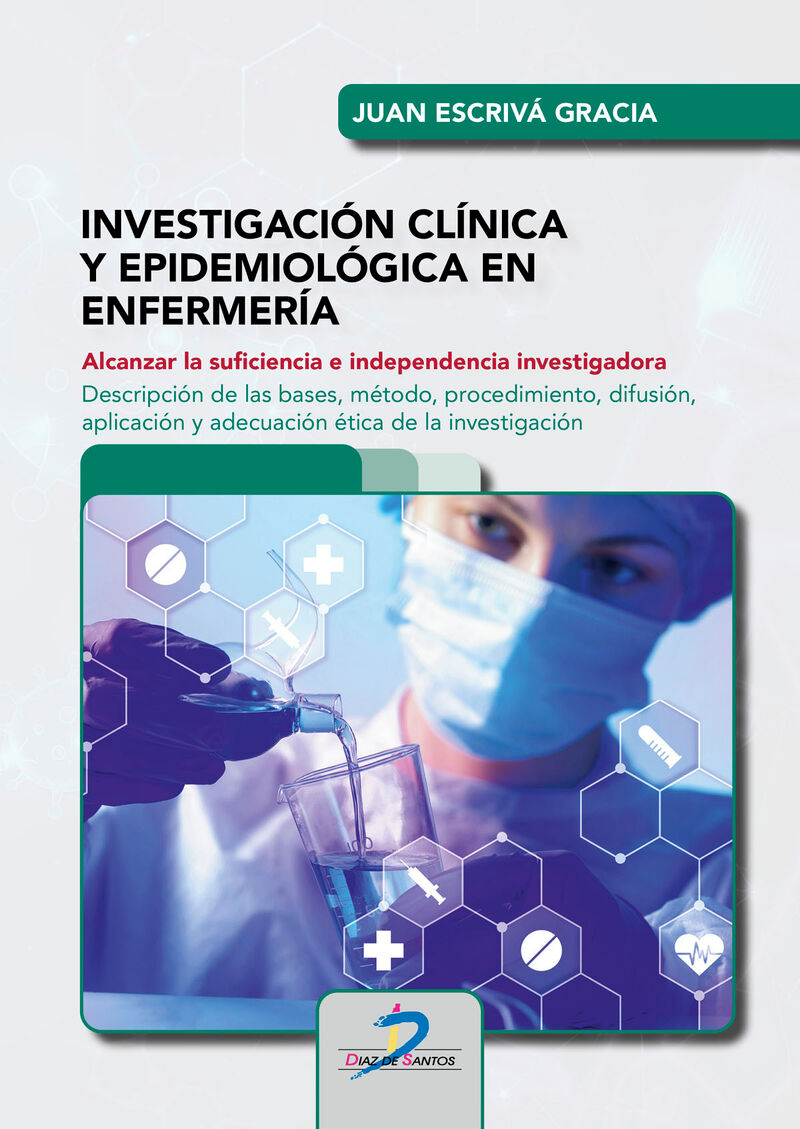 INVESTIGACION CLINICA Y EPIDEMIOLOGICA EN ENFERMERIA - ALCANZAR LA SUFICIENCIA E INDEPENDENCIA INVESTIGADORA
