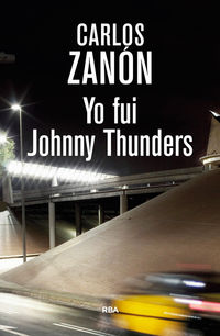 yo fui johnny thunders (2ª ed)