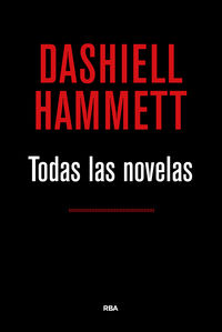 todas la novelas (dashiell hammett) - Dashiell Hammett