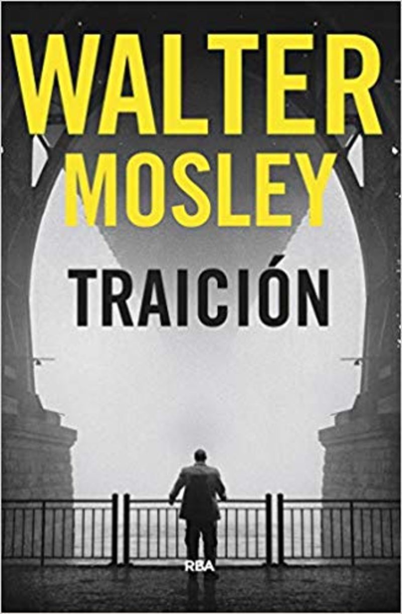 traicion (premio rba novela policiaca 2018) - Walter Mosley