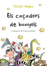 CACADORS DE BUNYOLS, ELS