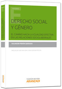 derecho social y genero. el camino hacia la igualdad efectiva en las relaciones sociolaborales - Salvador Peran Quesada