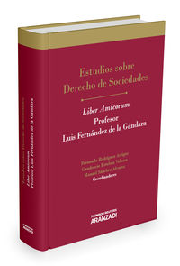 estudios sobre derecho de sociedades liber amicorum profesor luis fernandez de la gandara - Fernando Rodriguez Artigas