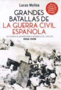Grandes batallas de la Guerra Civil española 1936-1939 - La Esfera de los  Libros