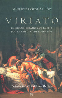 viriato - el heroe hispano que lucho por la libertad de su pueblo
