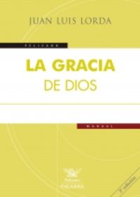 la gracia de dios - Juan Luis Lorda Iñarra