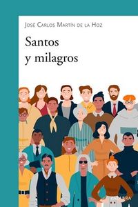 santos y milagros - Jose Carlos Martinez De La Hoz