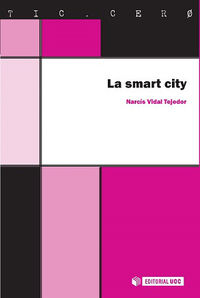 smart city, la - las ciudades inteligentes del futuro - Narcis Vidal Tejedor