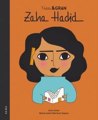 petita i gran zaha hadid - Maria Isabel Sanchez Vegara / Asun Amar (il. )