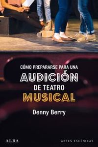como prepararse para una audicion de teatro musical - Denny Berry