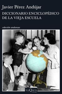 diccionario enciclopedico de la vieja escuela - Javier Perez Andujar
