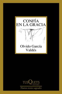 confia en la gracia - Olvido Garcia Valdes