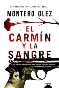 CARMIN Y LA SANGRE, EL (2016 PREMIO ATENEO DE SEVILLA)