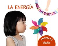 3 / 5 AÑOS - LA ENERGIA - ¡ME INTERESA!