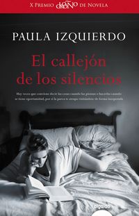callejon de los silencios, el (x premio logroño de novela 2016) - Paula Izquierdo