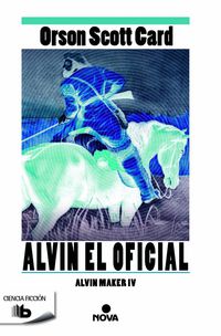 alvin el oficial (serie alvin maker 4)