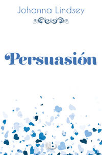 persuasion - saga de los malory 11 - Johanna Lindsey
