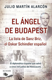 ANGEL DE BUDAPEST, EL - LA LISTA DE SANZ BRIZ, EL OSKAR SCHINDLER ESPAÑOL