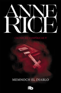 memnoch el diablo (cronicas vampiricas 5) - Anne Rice