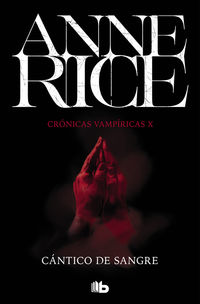 cantico de sangre (cronicas vampiricas 10) - Anne Rice