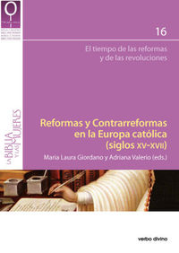 reformas y contrarreformas en la europa catolica (siglos xv-xvii) - Maria Laura Giordano / Adriana Valerio