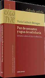 pan de sensatez y agua de sabiduria - estudios sobre el libro de ben sira - Nuria Calduch-Benages