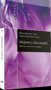mujeres y diaconado - sobre los ministerios en la iglesia - Silvia Martinez Cano / Carme Soto Varela