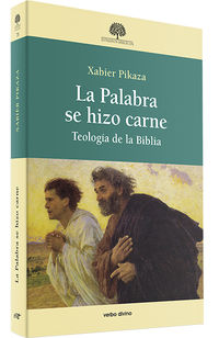 PALABRA SE HIZO CARNE, LA - TEOLOGIA DE LA BIBLIA