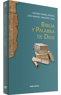 biblia y palabra de dios - Antonio Maria Artola Arbiza / Jose Manuel Sanchez Caro