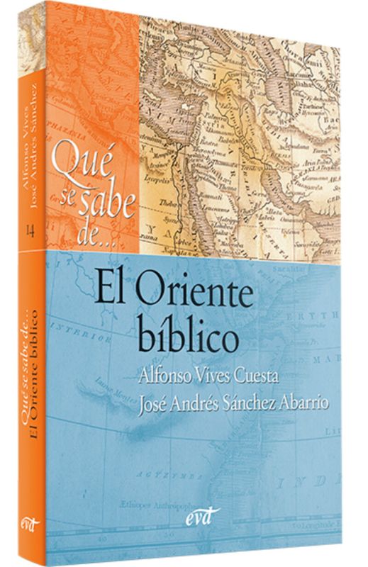 que se sabe de... el oriente biblico - Jose Andres Sanchez Abarrio / Alfonso Vives Cuesta