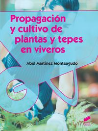 CF - PROPAGACION Y CULTIVO DE PLANTAS Y TEPES EN VIVEROS