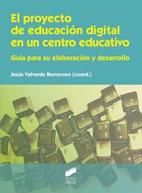 El proyecto de educacion digital en un centro educativo - Jesus Valverde Berrocoso