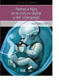 padres e hijos en la cultura digital y del videojuego - Maria Nuñez Lerida