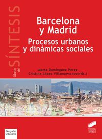 BARCELONA Y MADRID - PROCESOS URBANOS Y DINAMICAS SOCIALES