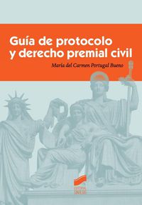 guia de protocolo y derecho premial civil - Maria Del Carmen Portugal Bueno