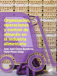 gm / gs - organizacion, operaciones y control de almacen en la industria alimentaria - Juan Jose Civera Bendicho / Nuria Perez Oreja