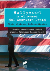 HOLLYWOOD Y EL OCASO DEL AMERICAN DREAM - SIETE VISIONES INDEPENDIENTES
