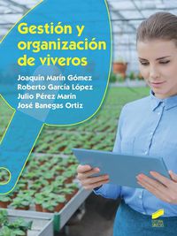 gs - gestion y organizacion de viveros - agraria - Joaquin Marin Gomez / Roberto Garcia Lopez / [ET AL. ]
