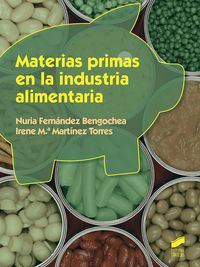 gm / gs - materias primas en la industria alimentaria - elaboracion de productos alimenticios - Nuria Fernandez Bengochea / Irene Mª Martinez Torres