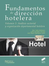 FUNDAMENTOS DE DIRECCION HOTELERA I - ANALISIS SECTORIAL Y ORGANIZACION DEPARTAMENTAL HOTELERA