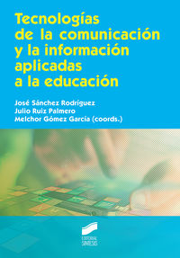 tecnologias de la comunicacion y la informacion aplicadas a la educacion - Jose Sanchez Rodriguez