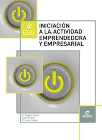 eso 4 - iniciacion a la actividad emprendedora y empresarial - Mª Eugenia Caldas Blanco / Isabel Murias Bermejo / Alicia Gregorio Arroyo