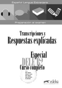 especial dele b2 - curso completo - libro de respuestas explicadas y transcripciones