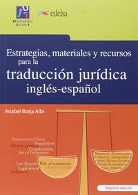 (2 ED) ESTRATEGIAS, MATERIALES Y RECURSOS PARA LA TRADUCCION JURIDICA INGLES-ESPAÑOL