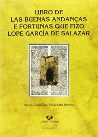 libro de las buenas andanças e fortunas que fizo lope garcia de salazar - Maria Consuelo Villacorta Macho