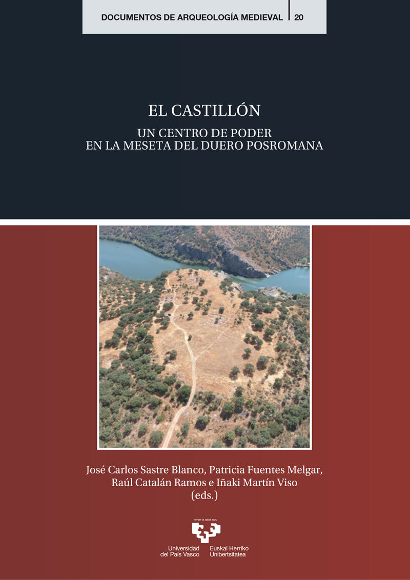 el castillon. un centro de poder en la meseta del duero posromana - Jose Carlos Sastre Blanco / [ET AL. ]