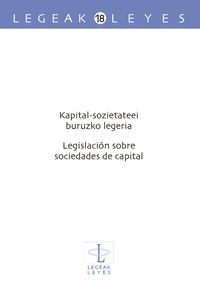 kapital-sozietateei buruzko legeria = legislacion sobre sociedades de capital - Igone Altzelai Uliondo / Rosa Otxoa-Errarte Goikoetxea / Josu J. Sagasti Aurrekoetxea