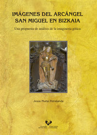 imagenes del arcangel san miguel en bizkaia - una propuesta de analisis de la imagineria gotica