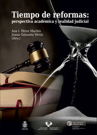 tiempo de reformas - perspectiva academica y realidad judicial