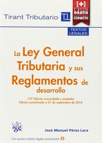 (10ª ED) LEY GENERAL TRIBUTARIA Y SUS REGLAMENTOS DE DESARROLLO, LA